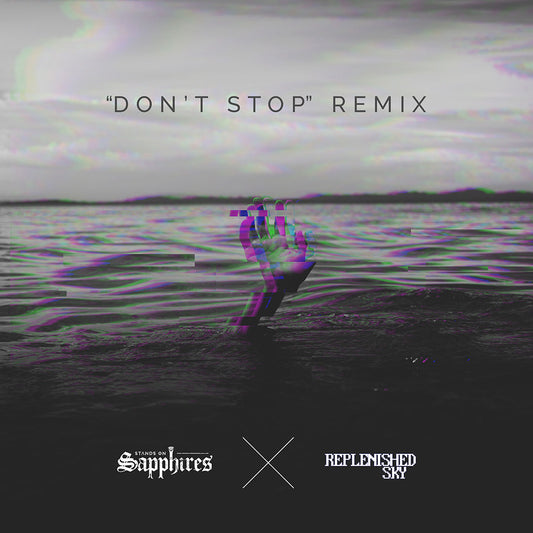Don't Stop "Replenished Sky" Remix